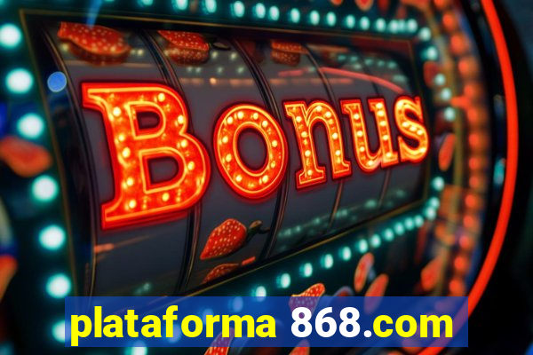 plataforma 868.com